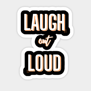 Laugh Out Loud Sticker